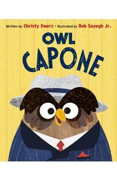 Owl Capone - Christy Ewers
