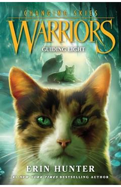 Warriors: Changing Skies #4: Guiding Light - Erin Hunter