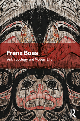 Coperta cărții 'Anthropology and Modern Life - Franz Boas'