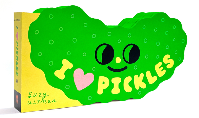 Coperta cărții 'I Heart Pickles - Suzy Ultman'