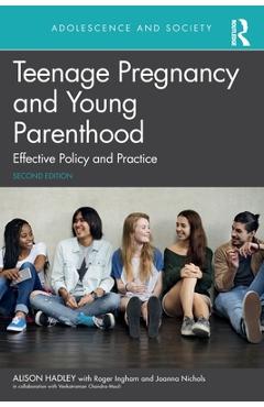 Coperta cărții 'Teenage Pregnancy and Young Parenthood: Effective Policy and Practice - Alison Hadley'