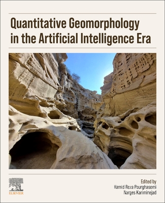 Coperta cărții 'Quantitative Geomorphology in the Artificial Intelligence Era: Applications of AI for Earth and Environmental Change -'