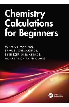 Coperta cărții 'Chemistry Calculations for Beginners - John Obimakinde'