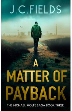 Coperta cărții 'A Matter of Payback - J. C. Fields'