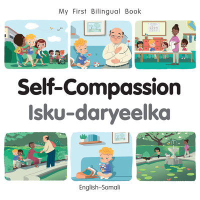 Coperta cărții 'My First Bilingual Book - Self-Compassion (English-Somali) - Patricia Billings'