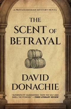 Coperta cărții 'The Scent of Betrayal - David Donachie'