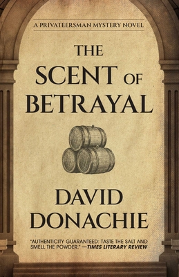 Coperta cărții 'The Scent of Betrayal - David Donachie'