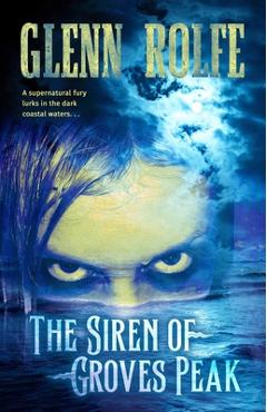 Coperta cărții 'The Siren of Groves Peak - Glenn Rolfe'