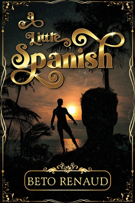 Coperta cărții 'A Little Spanish - Beto Renaud'
