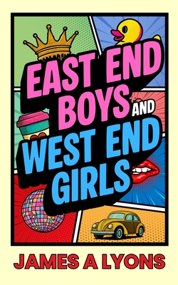 Coperta cărții 'East End Boys and West End Girls - James A. Lyons'