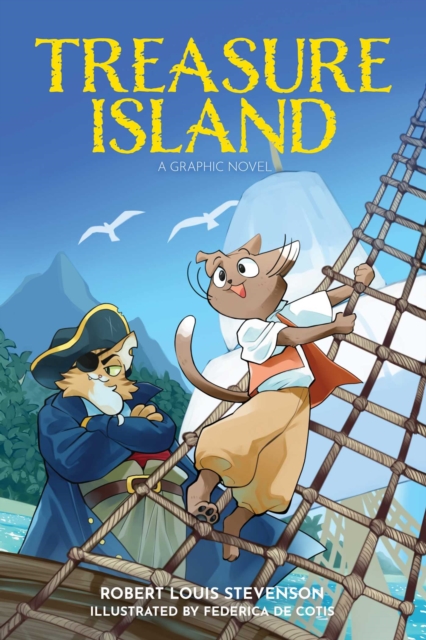 Coperta cărții 'Treasure Island: A Graphic Novel - Robert Louis Stevenson'