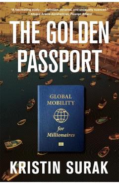 Coperta cărții 'The Golden Passport: Global Mobility for Millionaires - Kristin Surak'