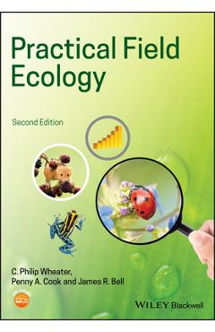 Coperta cărții 'Practical Field Ecology: A Project Guide - C. Philip Wheater'