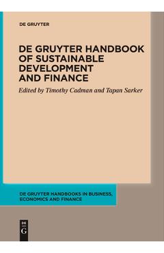 de Gruyter Handbook of Sustainable Development and Finance - Timothy Cadman
