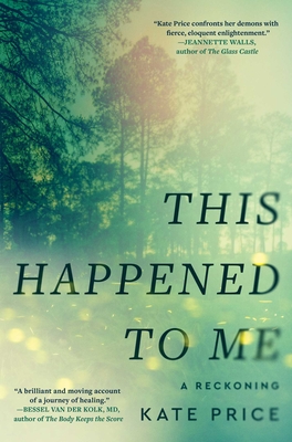 Coperta cărții 'This Happened to Me: A Reckoning - Kate Price'