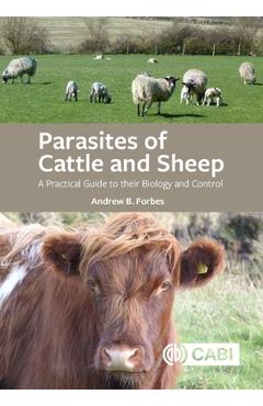 Coperta cărții 'Parasites of Cattle and Sheep: A Practical Guide to Their Biology and Control - Andrew B. Forbes'