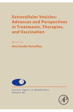 Coperta cărții 'Extracellular Vesicles: Advances and Perspectives in Treatments, Therapies, and Vaccination: Volume 96 - Luciana De'