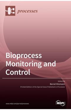 Coperta cărții 'Bioprocess Monitoring and Control - Bernd Hitzmann'