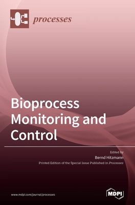 Coperta cărții 'Bioprocess Monitoring and Control - Bernd Hitzmann'