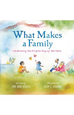 Coperta cărții 'What Makes a Family: Celebrating the Filipino Day of the Dead - Eric Ruiz Roxas'