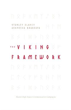 The VIKING Framework: Master High-Impact Communication Campaigns - Stanley Glancy