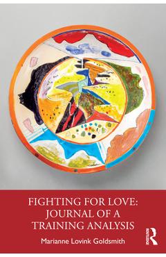 Coperta cărții 'Fighting for Love: Journal of a Training Analysis - Marianne Lovink Goldsmith'