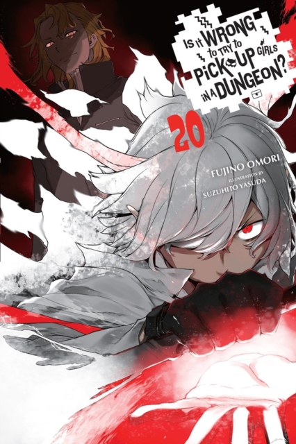 Coperta cărții 'Is It Wrong to Try to Pick Up Girls in a Dungeon?, Vol. 20 (Light Novel) - Fujino Omori'