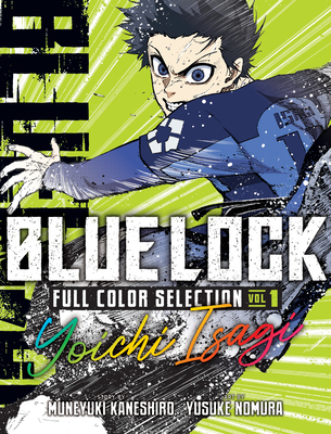 Coperta cărții 'Blue Lock Full Color Selection 1: Yoichi Isagi - Muneyuki Kaneshiro'