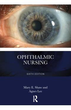 Coperta cărții 'Ophthalmic Nursing - Mary E. Shaw'