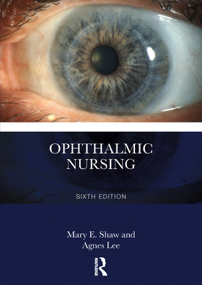 Coperta cărții 'Ophthalmic Nursing - Mary E. Shaw'