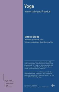 Coperta cărții 'Yoga: Immortality and Freedom - Mircea Eliade'