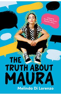 Coperta cărții 'The Truth about Maura - Melinda Di Lorenzo'