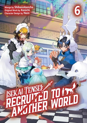 Coperta cărții 'Isekai Tensei: Recruited to Another World: Volume 6 (Manga): Volume 6 -'