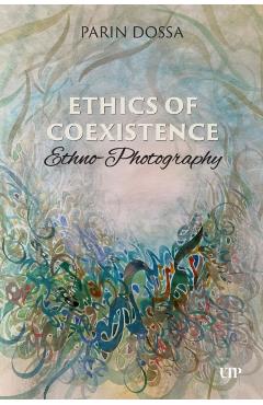 Ethics of Co-Existence: Ethno-Photography - Parin Dossa