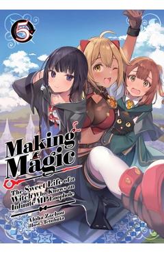 Coperta cărții 'Making Magic: The Sweet Life of a Witch Who Knows an Infinite MP Loophole: Volume 5 (Light Novel) - Aloha Zachou'
