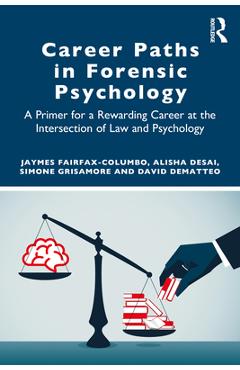 Coperta cărții 'Career Paths in Forensic Psychology: A Primer for a Rewarding Career at the Intersection of Law and Psychology - Jaymes'