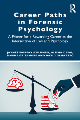 Coperta cărții 'Career Paths in Forensic Psychology: A Primer for a Rewarding Career at the Intersection of Law and Psychology - Jaymes'