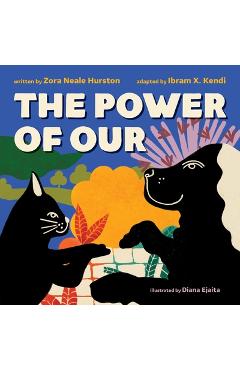 Coperta cărții 'The Power of Our - Zora Neale Hurston'