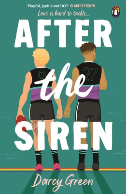 Coperta cărții 'After the Siren: Love Is Hard to Tackle... - Darcy Green'