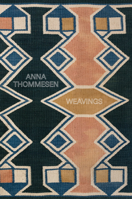 Coperta cărții 'Anna Thommesen: Weavings - Anna Thommesen'