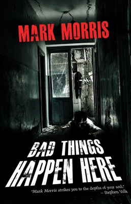 Coperta cărții 'Bad Things Happen Here - Mark Morris'