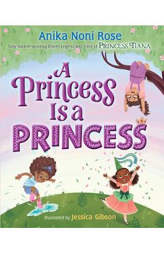 Coperta cărții 'A Princess Is a Princess - Anika Noni Rose'