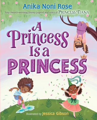 Coperta cărții 'A Princess Is a Princess - Anika Noni Rose'