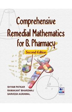 Coperta cărții 'Comprehensive Remedial Mathematics for Pharmacy - Shyam Patkar'