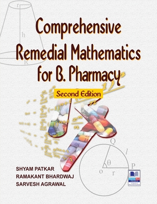 Coperta cărții 'Comprehensive Remedial Mathematics for Pharmacy - Shyam Patkar'