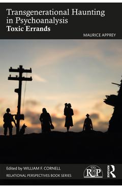 Coperta cărții 'Transgenerational Haunting in Psychoanalysis: Toxic Errands - Maurice Apprey'