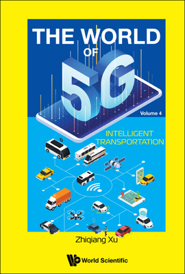 Coperta cărții 'World of 5g, the (V4) - Intelligent Transportation -'