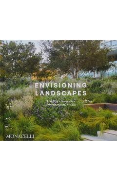 Coperta cărții 'Envisioning Landscapes: The Transformative Environments of Ojb - Ojb Landscap Ojb Landscape Architecture'