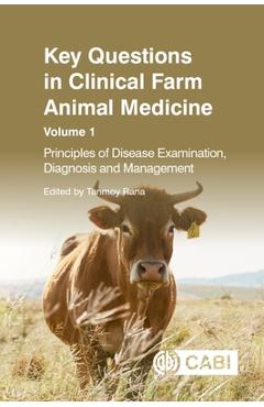 Coperta cărții 'Key Questions in Clinical Farm Animal Medicine, Volume 1: Principles of Disease Examination, Diagnosis and Management -'