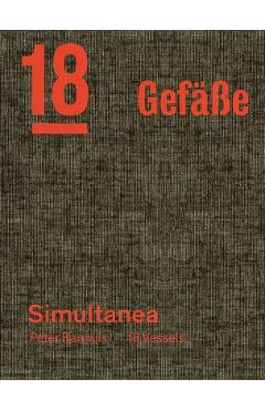 Coperta cărții 'Peter Bauhuis: Simultanea: 18 Gefäße--18 Vessels - Markus Rigert'